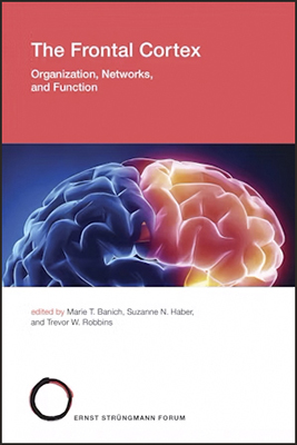 The Frontal Cortex: Organization, Networks, and Function